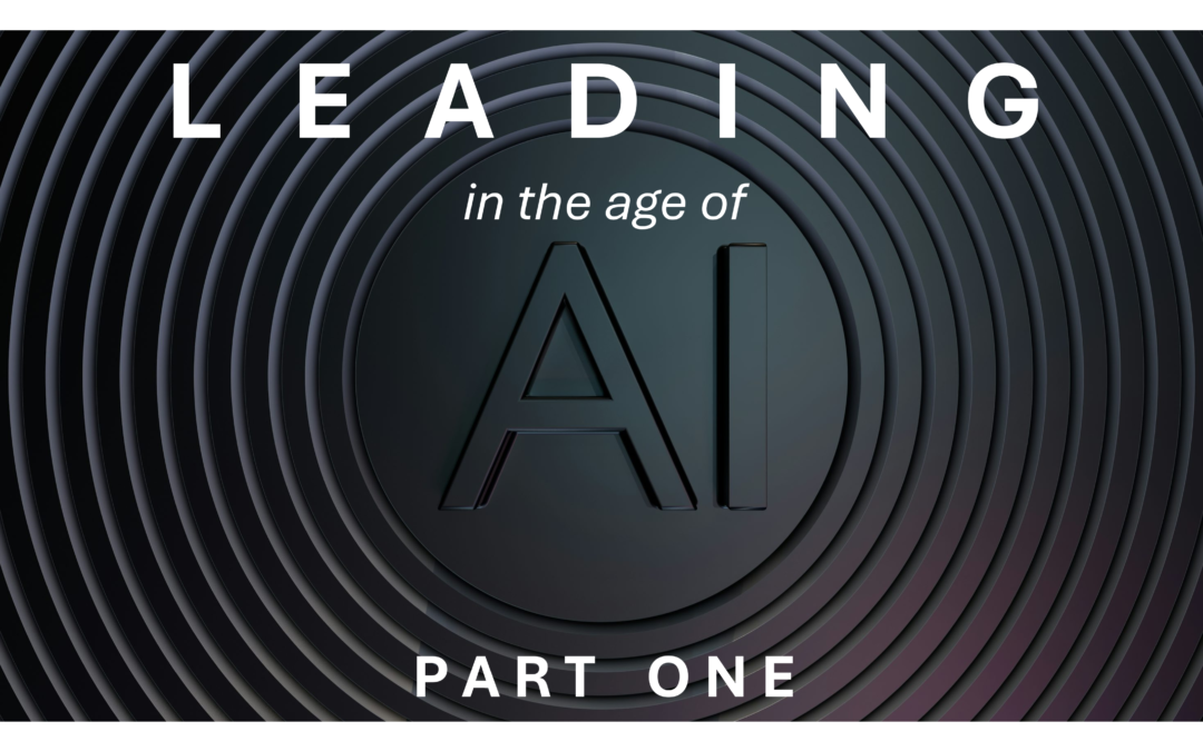 Leading In The Age of AI — Part I: The Leadership Capacity Crisis